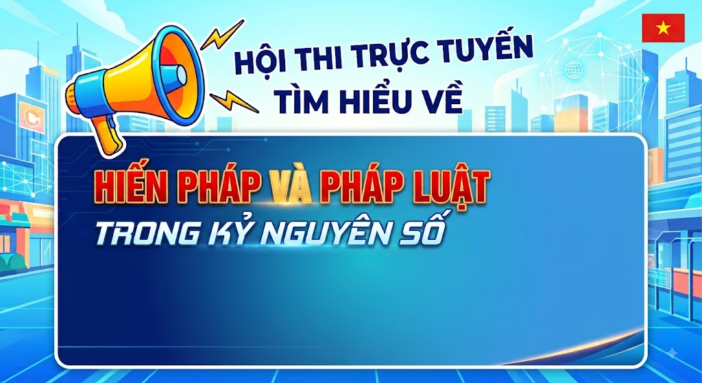 Phường Đồng Phú triển khai cuộc thi trực tuyến “Tìm hiểu về Hiến pháp và pháp luật trong kỷ nguyên số”